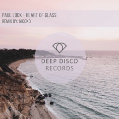 Paul Lock - Heart Of Glass (Original Mix)
