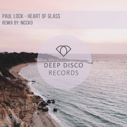 Paul Lock - Heart Of Glass (NICCKO Remix)