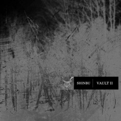 Shinbu - Vault II Previews