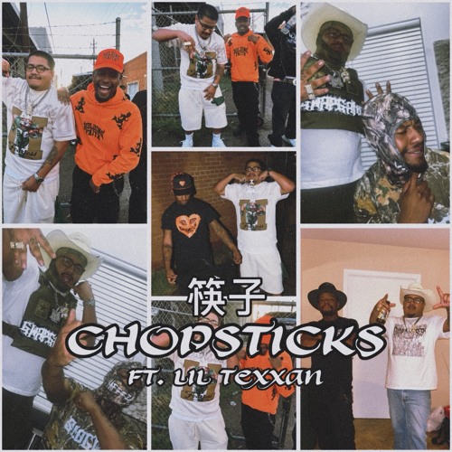 CHOPSTICKS FT. LIL TEXXAN