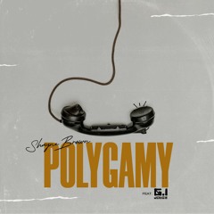 Polygamy [Feat G.I Jonez]