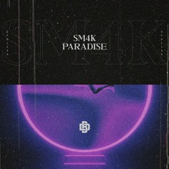 Sm4k - Paradise