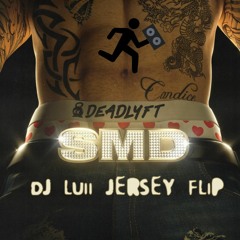 Deadlyft - SMD (DJ Luii Jersey Flip) Jersey Club 2022