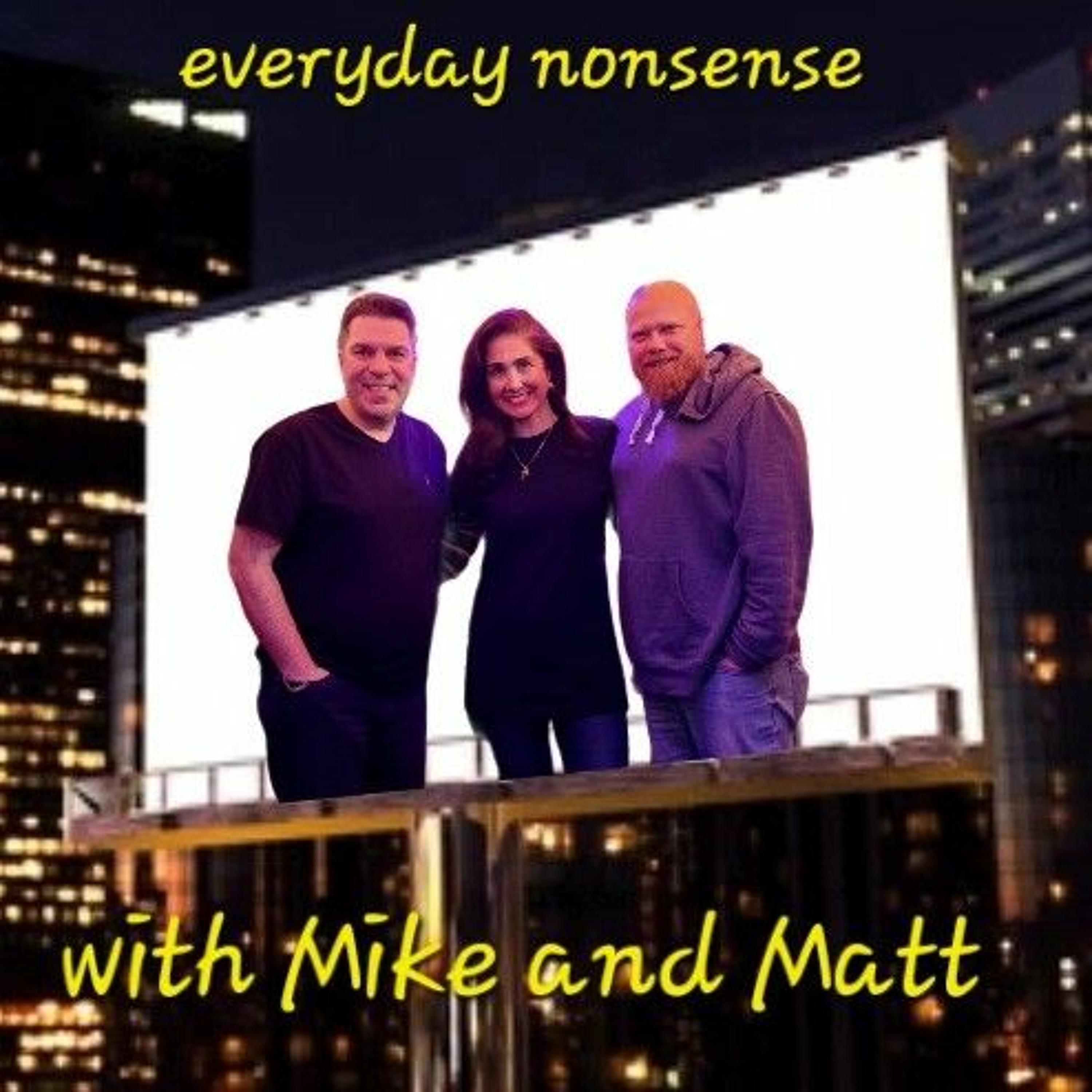everyday nonsense podcast with Mike and Matt