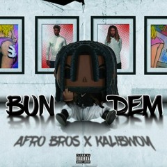 Afro Bros x Kalibwoy - Bun Dem (M3B8 Touch)