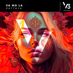 VA MO LA - Pattaya (Original Mix)