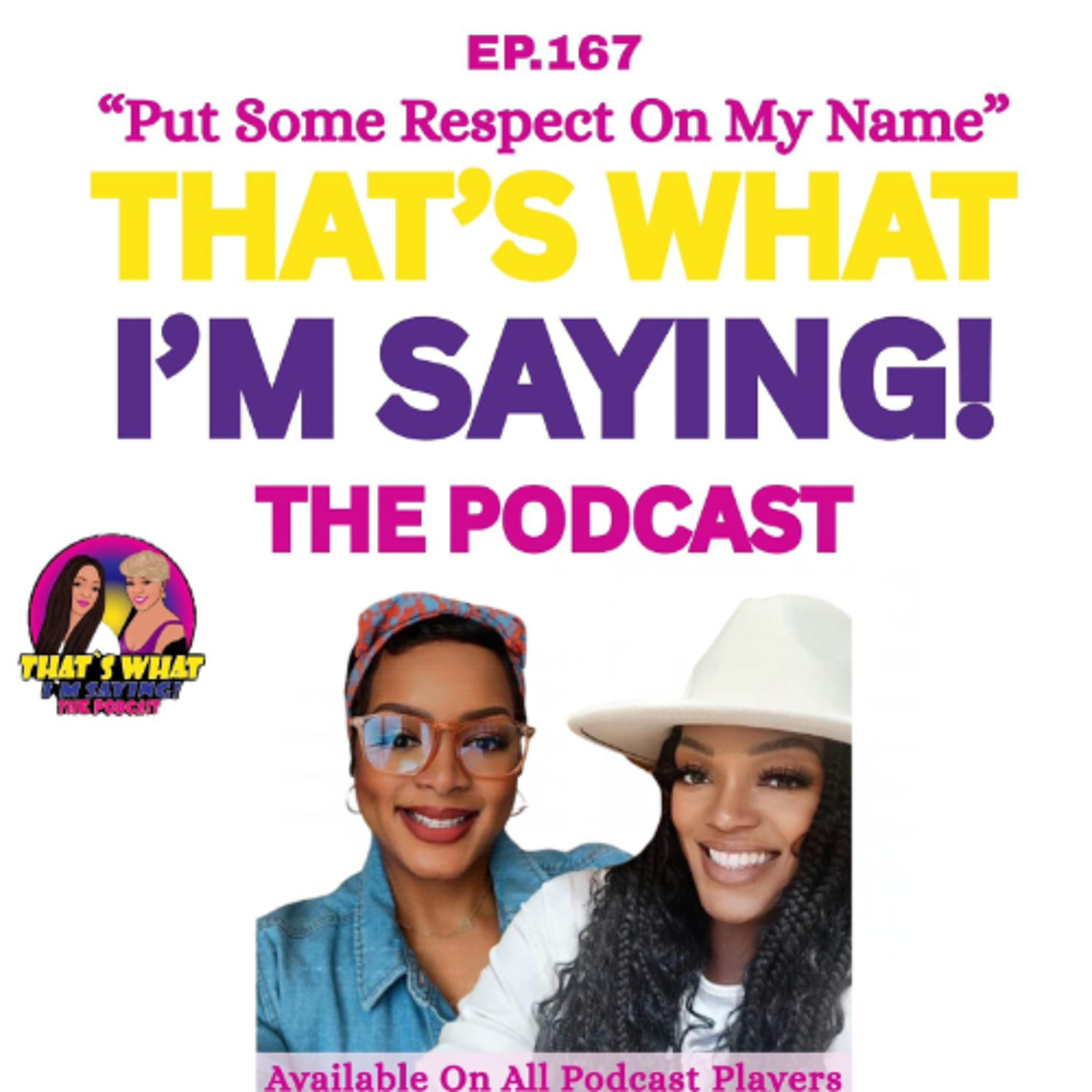 That\'s What I\'m Saying! the podcast