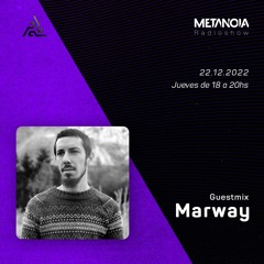 Metanoia pres. Marway [Exclusive Guestmix]