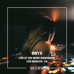Live at the WORK Warehouse: ØNYX (June 21, 2024)