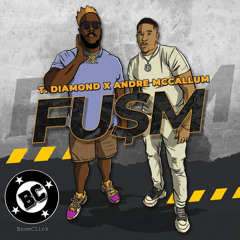 T.Diamond, Andre McCallum - FU$M