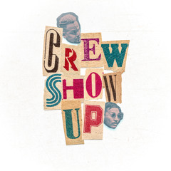 Crew Show Up (feat. L.dejuan)