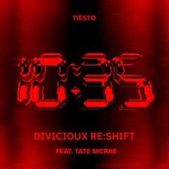 Tiësto - 10:35 (feat. Tate McRae) (DIVICIOUX RE:SHIFT) [FREE DOWNLOAD]