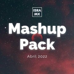 Mashup Pack Abril 2022 Isra MX