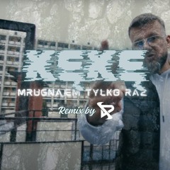 Mrugnałem Tylko Raz (remix Radson)