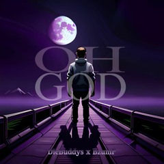OH GOD - BzumP x DieBuddys(prod. by CentralWhiteShine)