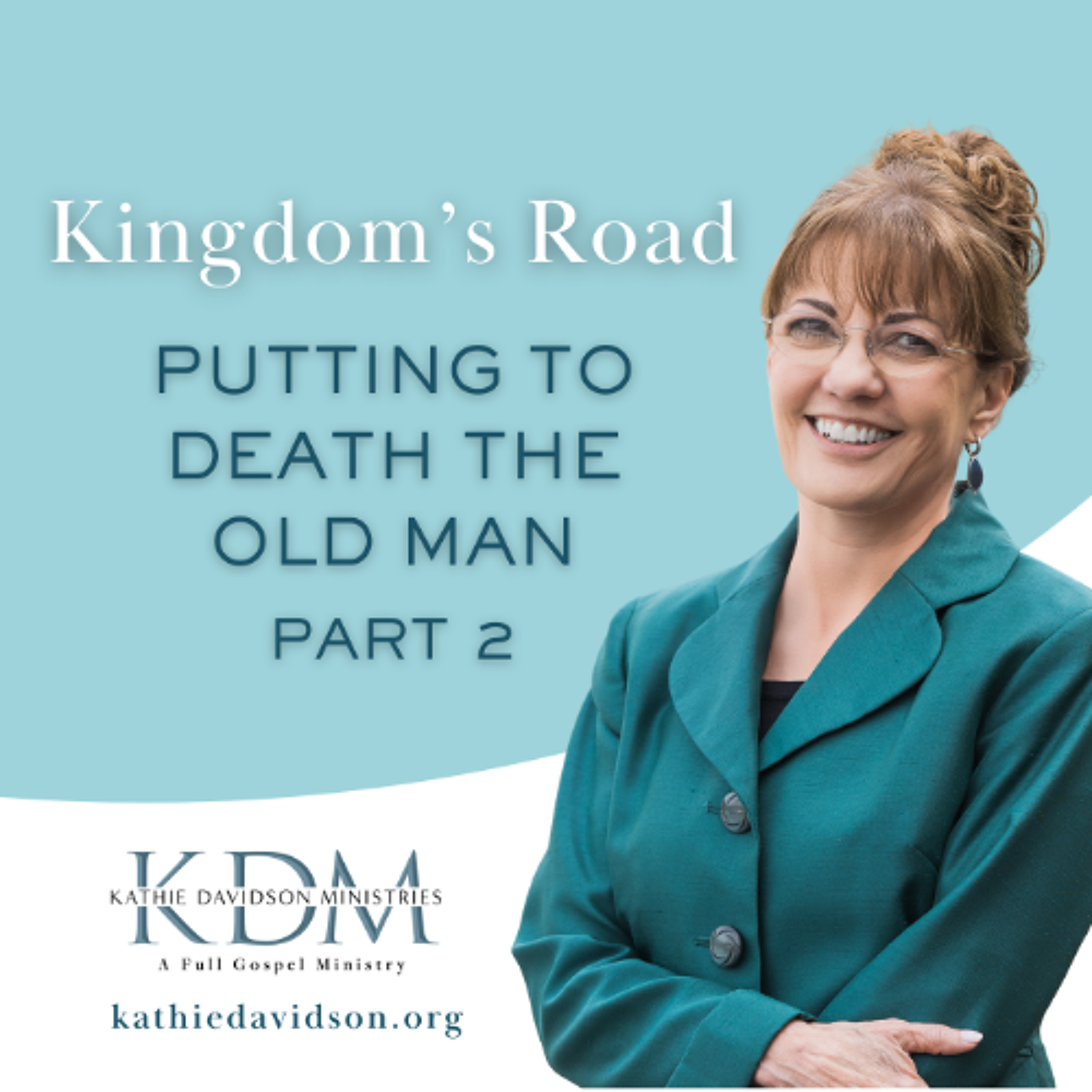 61 Kingdom's Road: Putting to Death the Old Man Part 2 episode artwork