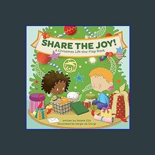 Stream {READ/DOWNLOAD} ⚡ Share The Joy! A Christmas Lift-The-Flap.