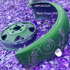 OBFUSCOUS - More Chops XXX