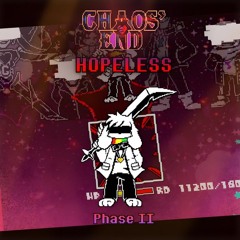 [Chaos' End] Hopeless (reupload)