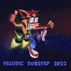 Melodic Dubstep 2022