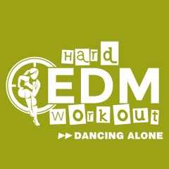 Hard EDM Workout - Dancing Alone (Workout Mix Edit 140 Bpm)