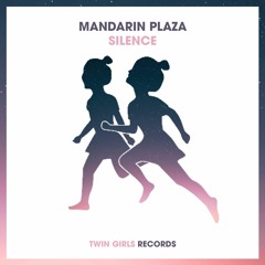 Mandarin Plaza - Silence (Original Mix)