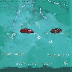 “Better Days” Ft. ZaBenjiii & Hood Life Mizzy (prod. by nas-t)