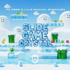 Slide Game Crystal (feat. Mc Fera)