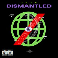 DISMANTLED (Manifestation for Musicians) [prod. WRXST]