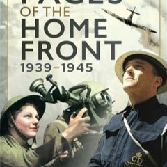 Faces of the Home Front, 1939?1945 by Neil Storey #eBook #kindle