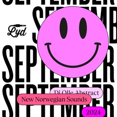 LYD. New Norwegian Sounds. September 2024. By Olle Abstract