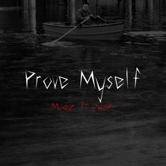 Prove Myself ft. Daaki