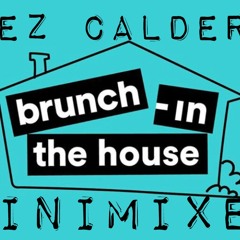 BRUNCH IN THE HOUSE - MiniMixes