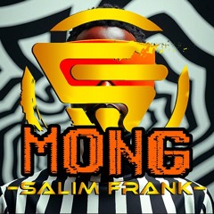 Salim Frank - Mong