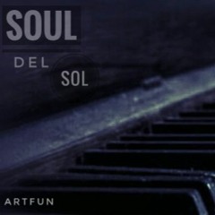 ArtFun - Soul del Sol (Original Mix)