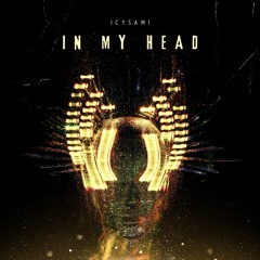 In My Head - Icysami (Preview)
