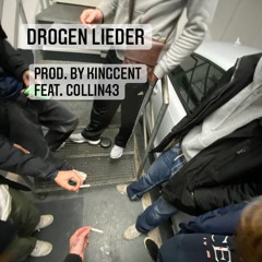 Drogenlieder (feat. Collin43) prod. by Kingcent