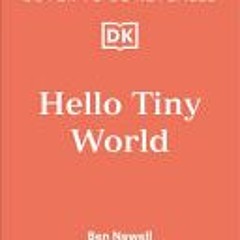 (Download PDF/Epub) Hello Tiny World: An Enchanting Journey into the World of Creating Terrariums -