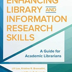 [DOWNLOAD] PDF 💚 Enhancing Library and Information Research Skills: A Guide for Acad