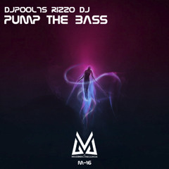 DJPOOL75 & Rizzo Dj - Pump the Bass