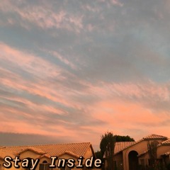 Stay Inside
