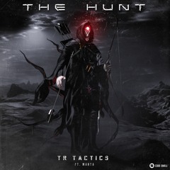 TR Tactics & Manta - The Hunt