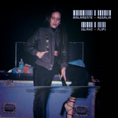 MALAMENTE (GLAHZ FLIP)