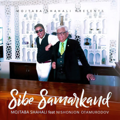 Sibe Samarkand (feat. Nishonjon Otamurodov)