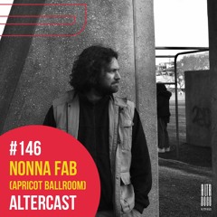 Nonna Fab - Alter Disco Podcast 146