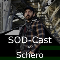 SOD-Cast - 027 - Schero [Happalé / Dresden]
