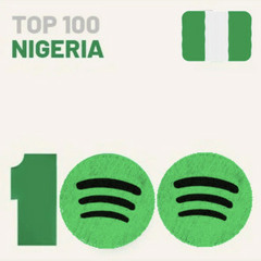 Top 100 Nigeria Spotify AFROBEATS JunE 2024