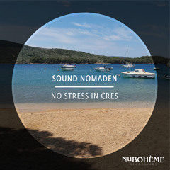 Sound Nomaden - No Stress in Cres