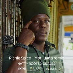 Marijuana Remix - Richie Spice - Natty Roots X Dualed