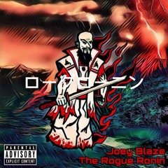 Joey Blaze- The Rogue Ronin